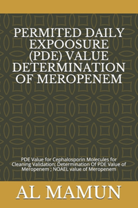 Permited Daily Expoosure (Pde) Value Determination of Meropenem