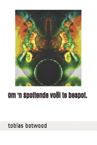 Om 'n Spottende voël te bespot.