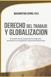 Derecho del Trabajo Y Globalizacion