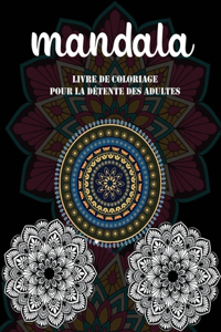 Mandala livre de coloriage pour la détente des adultes