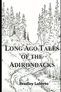 Long Ago Tales of the Adirondacks