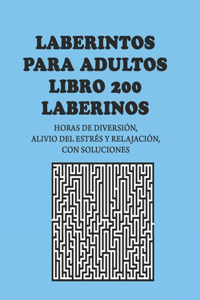 Laberintos para adultos, LIBRO 200 LABERINOS