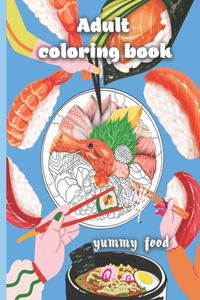 Yummy Food Adult Coloring Book