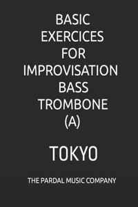 Basic Exercices for Improvisation Bass Trombone (A)