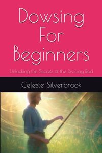 Dowsing For Beginners