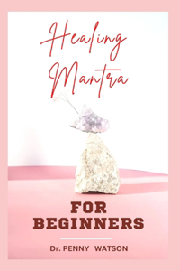 Healing Mantra for Beginners