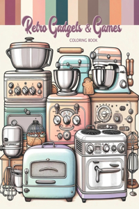 Retro Gadgets & Games Coloring Book