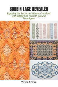 Bobbin Lace Revealed