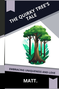 The Quirky Tree's Tale