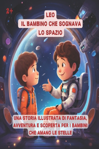 LEO - Il bambino che sognava lo spazio