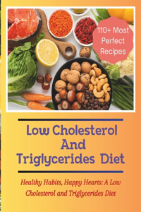 Low Cholesterol And Triglycerides Diet Cookbook