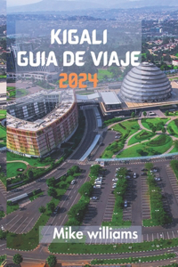 Kigali Guía de Viaje 2024