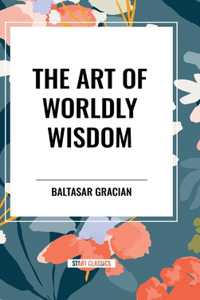 Art of Worldly Wisdom