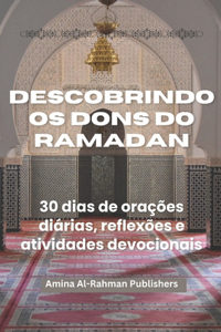 Descobrindo OS Dons Do Ramadan