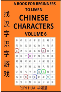 Book for Beginners to Learn Chinese Characters (Volume 6)