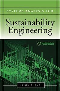 Systems Analysis for Sustainable Engineering: Theory and Applications