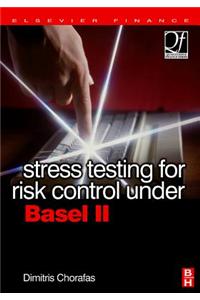 Stress Testing for Risk Control Under Basel II