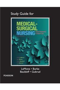 Study Guide for Lemone and Burke's Medical-Surgical Nursing