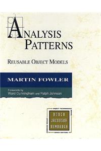 Analysis Patterns: Reusable Object Models