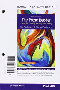 Prose Reader: Essays for Thinking, Reeading, and Writing, Books a la Carte Edition Plus Mywritinglab with Pearson Etext -- Access Ca