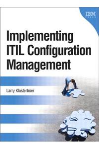 Implementing ITIL Configuration Management
