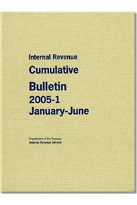 Internal Revenue Cumulative Bulletin 2005-1, January-June