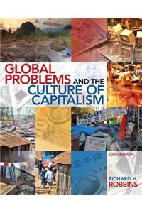 Global Problems and the Culture of Capitalism Plus Mysearchlab with Etext -- Access Card Package