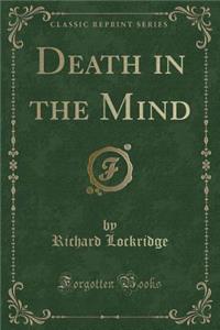 Death in the Mind (Classic Reprint)