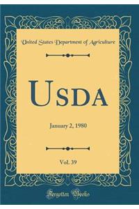 Usda, Vol. 39: January 2, 1980 (Classic Reprint)