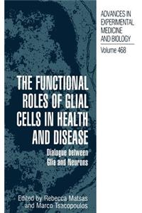 Functional Roles of Glial Cells in Health and Disease