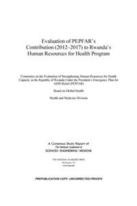 Evaluation of Pepfar's Contribution (2012-2017) to Rwanda's Human Resources for Health Program