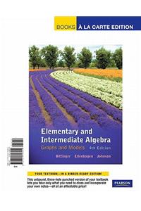 Books a la Carte Edition, Elementary and Intermediate Algebra: Graphs and Models