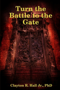 Turn the Battle to the Gate