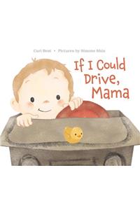 If I Could Drive, Mama