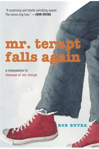 Mr. Terupt Falls Again