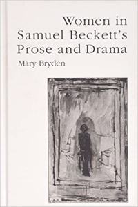 Women in Samuel Beckett's Prose and Drama