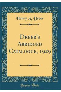 Dreer's Abridged Catalogue, 1929 (Classic Reprint)