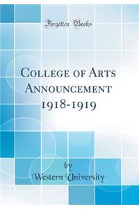 College of Arts Announcement 1918-1919 (Classic Reprint)