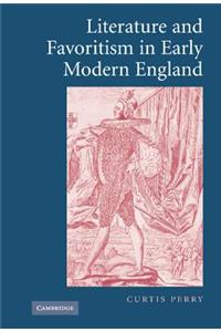Literature and Favoritism in Early Modern England