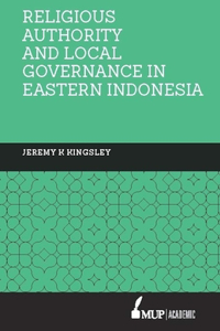 Religious Authority and Local Governance in Eastern Indonesia