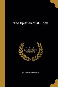 Epistles of st. Jhon