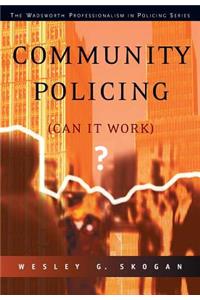 Community Policing: Can It Work?