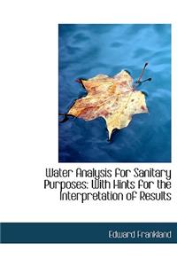 Water Analysis for Sanitary Purposes