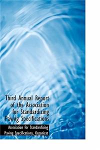 Third Annual Report of the Association for Standardizing Paving Specifications