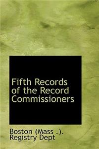 Fifth Records of the Record Commissioners