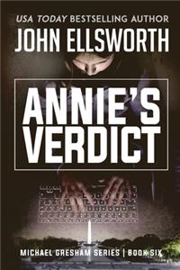 Annie's Verdict: Michael Gresham Legal Thriller Series Book Six