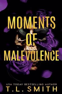 Moments of Malevolence