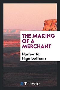 Making of a Merchant