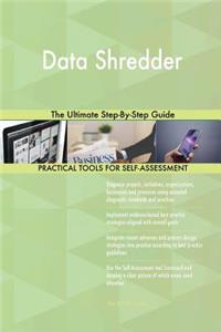 Data Shredder the Ultimate Step-By-Step Guide