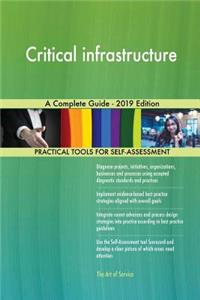 Critical infrastructure A Complete Guide - 2019 Edition
